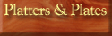Platters & Plates